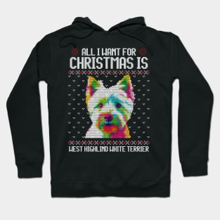 All I Want for Christmas is West Highland White Terrier - Christmas Gift for Dog Lover Hoodie